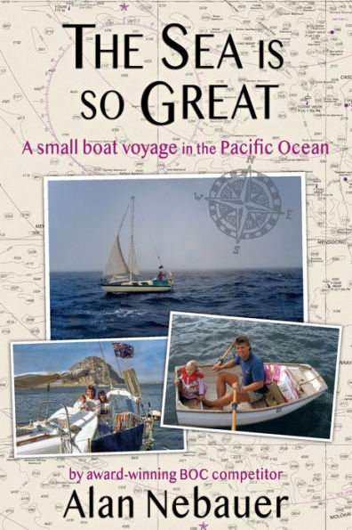 The Sea is so Great: A small boat voyage in the Pacific Ocean