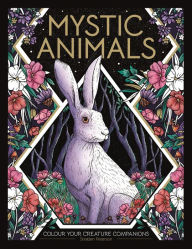 Free french ebooks download pdf Mystic Animals: Colour Your Spiritual Guides iBook ePub by Stratten Peterson, Stratten Peterson