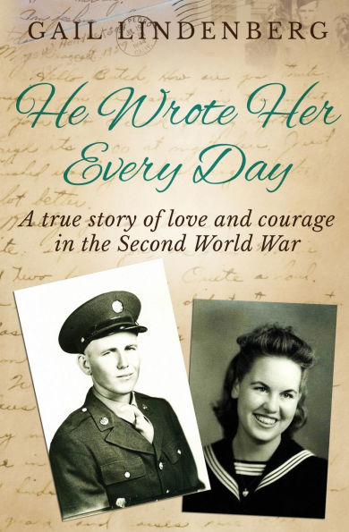 He Wrote Her Every Day: A true story of love & courage in WW2