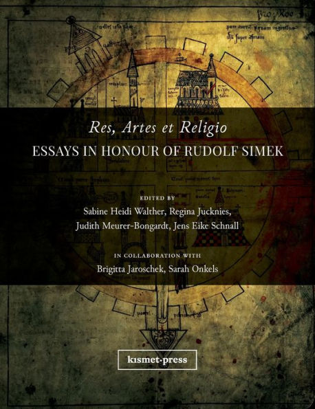 Res, Artes et Religio: Essays Honour of Rudolf Simek