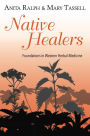 Native Healers: Foundations in Western Herbal Medicine