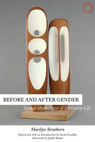 Title: Before and After Gender: Sexual Mythologies of Everyday Life, Author: Marilyn Strathern