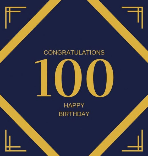 Happy 100th Birthday Guest Book (Hardcover): Happy 100th Birthday Guest book, party and birthday celebrations decor, memory book, scrapbook, one hundred birthday, happy birthday guest book, celebration message log book, celebration guestbook, celebration