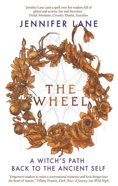 the Wheel: A Witch's Path Back to Ancient Self