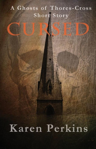 Cursed: A Ghosts of Thores-Cross Short Story