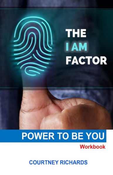 The I AM Factor: Power to be YOU