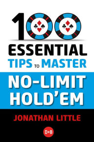 Free downloads for ebooks in pdf format 100 Essential Tips to Master No-Limit Hold'em (English literature) MOBI iBook by Jonathan Little