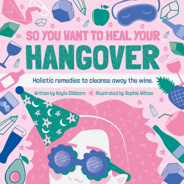 So You Want to Heal Your Hangover