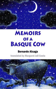 Title: Memoirs of a Basque Cow, Author: Bernardo Atxaga