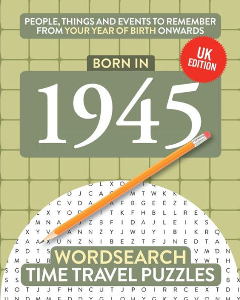 Born in 1945: Your Life in Wordsearch Puzzles