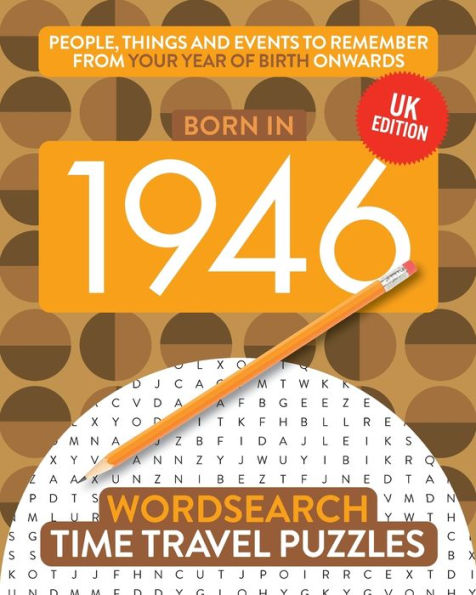 Born in 1946: Your Life in Wordsearch Puzzles