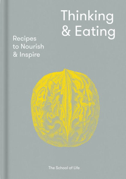 Thinking & Eating: Recipes to nourish and inspire