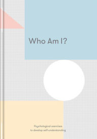 Amazon download books on tape Who Am I?: Psychological Exercises to Develop Self-understanding 9781912891085