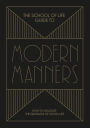 The School of Life Guide to Modern Manners: How to navigate the dilemmas of social life