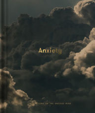 Title: Anxiety: Meditations on the anxious mind, Author: The School of Life