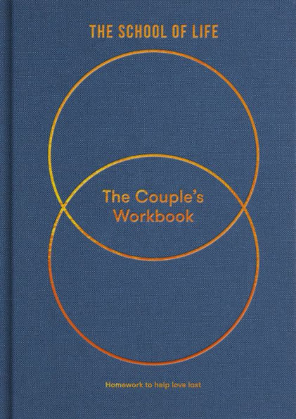 The Couple's Workbook: Homework to help love last