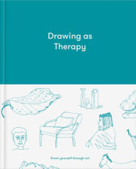 Good pdf books download free Drawing as Therapy: Know yourself through art MOBI ePub