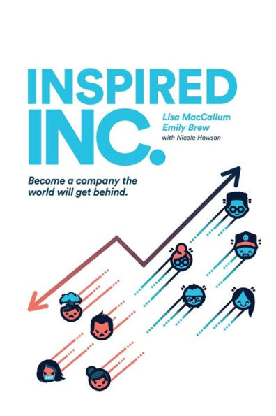 Inspired INC.: Become a Company the World Will Get Behind