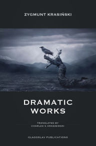 Title: Dramatic Works, Author: Zygmunt Krasinski