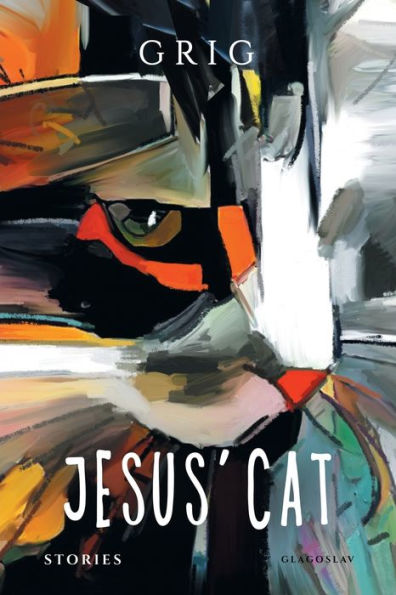 Jesus' Cat: Stories