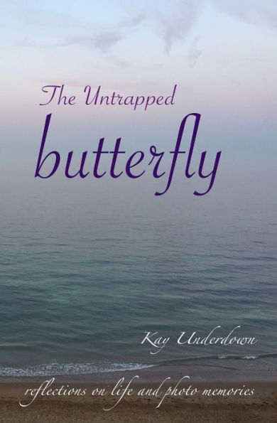 The Untrapped Butterfly: Reflections on life and photo memories