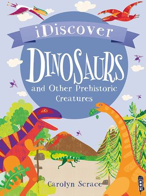 dinosaurs and other prehistoric creatures