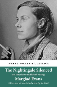 Title: The Nightingale Silenced: and other late unpublished writings, Author: Margiad Evans