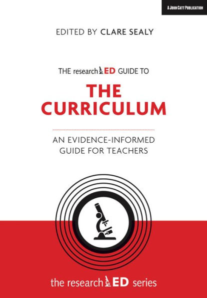 The researchED guide to Curriculum: An evidence-informed for teachers