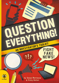 Free download audio books for kindle Question Everything!: An Investigator's Toolkit (English literature) DJVU MOBI 9781912909353 by Susan Martineau, Vicky Barker