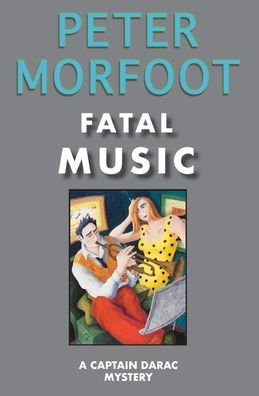 Fatal Music: A Captain Darac Mystery
