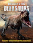 Alternative view 1 of Discovering Dinosaurs: The Secrets of the World's Most Amazing Creatures
