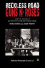 Reckless Road: Guns N' Roses and the Making of Appetite for Destruction