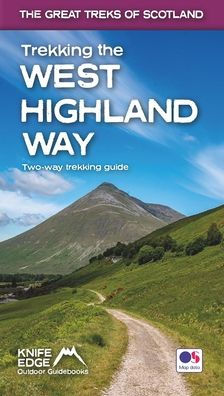 Trekking the West Highland Way: Two-Way Trekking Guide
