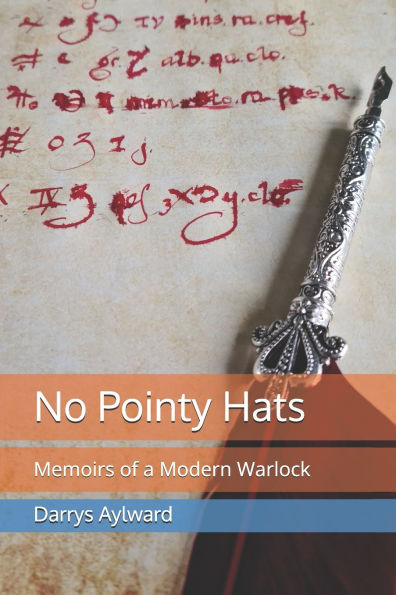 No Pointy Hats: Memoirs of a Modern Warlock