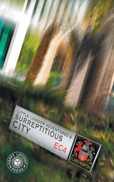 Little London Adventures and SurreptitiousCity: Hidden views of City of London