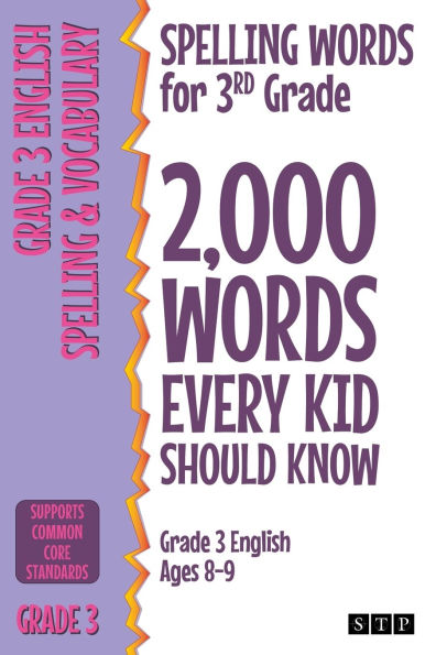 Spelling Words for 3rd Grade: 2,000 Words Every Kid Should Know (Grade 3 English Ages 8-9)