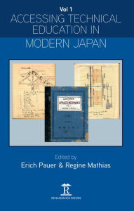 Title: Accessing Technical Education in Modern Japan, Author: Erich Pauer