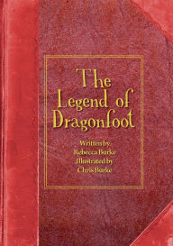 Title: The Legend of Dragonfoot, Author: Rebecca Burke
