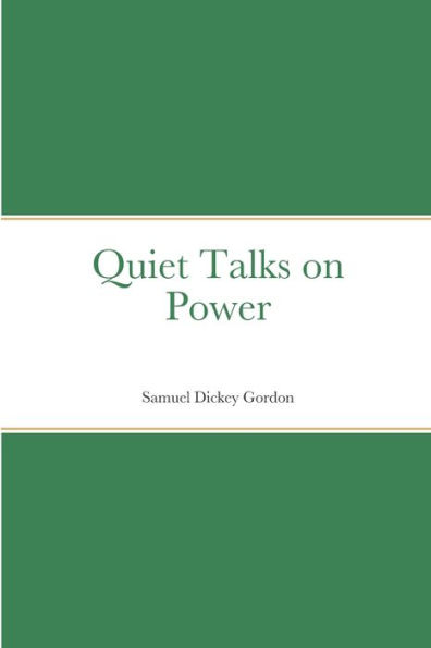 Quiet Talks on Power