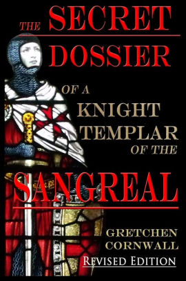 The Secret Dossier Of A Knight Templar Of The Sangreal Revised Editionpaperback - 