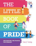 Alternative view 1 of The Little Book of Pride: The History, the People, the Parades