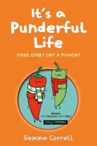 Title: It's a Punderful Life: Make every day a Punday, Author: Gemma Correll