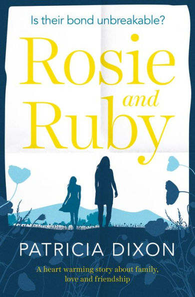 Rosie and Ruby: A Heartwarming Story about Family, Love Friendship
