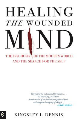 Healing the Wounded Mind: Psychosis of Modern World and Search for Self
