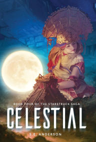 Title: Celestial, Author: S.E. Anderson