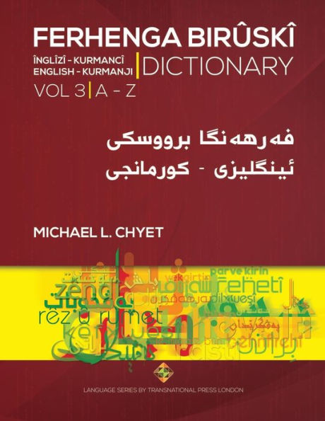 FERHENGA BIRÃ¯Â¿Â½SKÃ¯Â¿Â½ - English-Kurmanji Dictionary - Volume Three