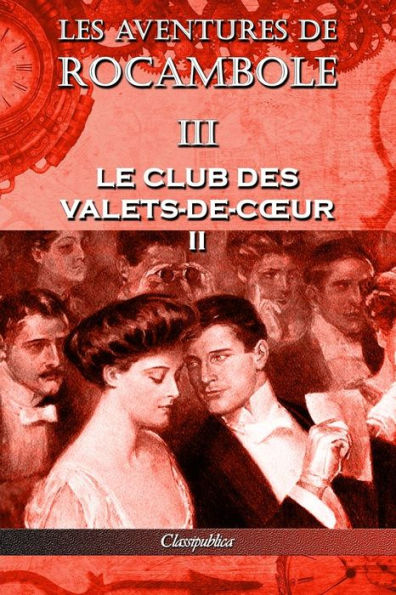 Les aventures de Rocambole III: Le Club des Valets-de-cour II