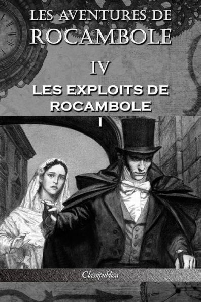 Les aventures de Rocambole IV: Exploits I