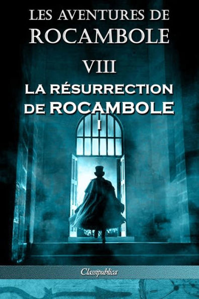 Les aventures de Rocambole VIII: La Résurrection I