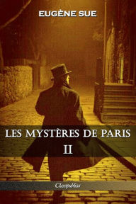 Title: Les mystères de Paris: Tome II - Édition intégrale, Author: Eugène Sue